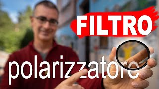 Filtro Polarizzatore COME usarlo e PERCHÉ – Tecnica Fotografica [upl. by Lyn]