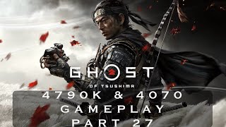 Ghost of Tsushima  Part 27  4790K and 4070 4K Maximum Settings DLSS amp FG Gaming 2024 [upl. by Janeva]