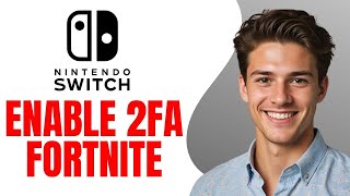 How To Enable 2FA Fortnite On Nintendo Switch [upl. by Belinda]