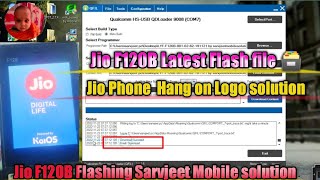 Lyf Jio F120B Flashing Jio F120B Hang On Logo Solution Jio F120B latest Flash File 2022 Sarvjeet [upl. by Badr]