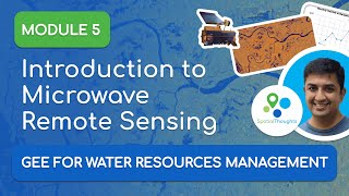 Module 5  Introduction to Microwave Remote Sensing  GEE for Water Resources Management [upl. by Navlys]