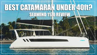 Seawind 1170 Review amp Tour Is This The Best Catamaran Under 40ft [upl. by Anabal839]