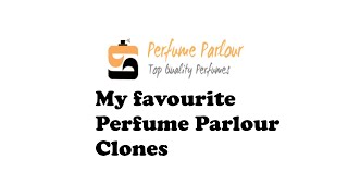 My favourite Perfume Parlour Clones [upl. by Odnomor]