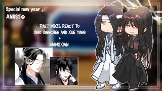 「Past MDZS React To Xiao Xingchen and Xue Yang  Wangxian」ANGST� Special new year🎉 [upl. by Newob]