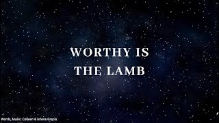 Worthy Is the Lamb [upl. by Gathard]