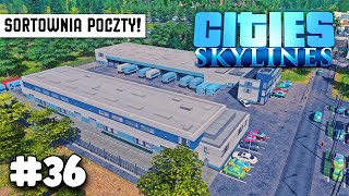 Sortownia poczty w Cities Skylines S07E36 [upl. by Anaerol165]