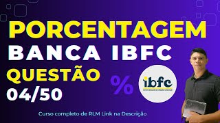 Porcentagem Banca IBFC  Questão 04  Playlist com 50 Questões concursos concurseiros [upl. by Dagnah]