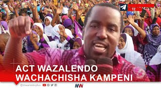 ACT WAZALENDO WACHACHISHA KAMPENI [upl. by Notxed]