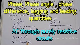 phasephase anglephase differencelagging and leading quantityAC through purely resistive circuit [upl. by Werdma]