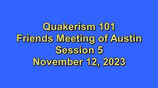 Quakerism 101 Session 5 [upl. by Taber]