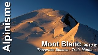 Alpinisme  traversée du Mont Blanc [upl. by Oriole496]