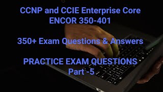 CCNP ENCOR 350401 Exam 2022 LATEST FREE 350 Questions amp Answers DUMPS  Practice Questions Part5 [upl. by Neik]