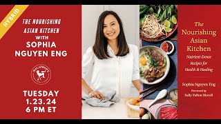 The Nourishing Asian Kitchen with Sophia Nguyen Eng  Malaprops Presents [upl. by Enale568]