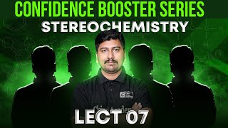 Stereochemistry Lect07  Confidence Booster Series [upl. by Inahteb]