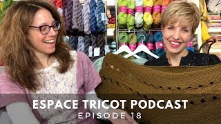 Espace Tricot Podcast  Episode 18 [upl. by Ahsenod]