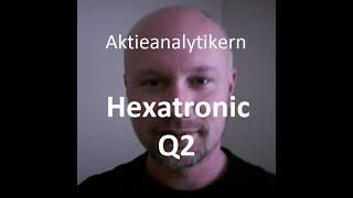 Hexatronic Q2  Kommentar och Analys [upl. by Ynor277]