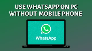 How to Use WhatsApp on PC Without Mobile Phone 2022 [upl. by Dowzall]