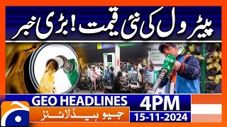 New Petroleum Price Update Petrol Price in Pakistan  Geo News 4 PM Headlines 15 Nov 24 [upl. by Belinda370]