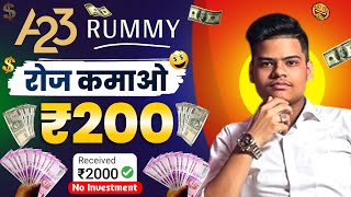 New Earning App 💸  Paise Kamane Wala App  Online Paise kaise kamaye  Earn money  A23 Rummy💸 [upl. by Nahs]