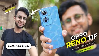 Oppo Reno 11f Camera Review ⚡Asli Haqeeqat Apky Samny  64MP 32MP 4K  Must Watch Before Buying [upl. by Tirrej]