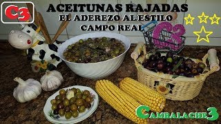 ACEITUNAS RAJADAS AL ESTILO CAMPO REAL EL ENDULZADO O CURADO EL CONSERVADO Y EL ADEREZO [upl. by Inalaek956]