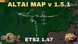 ETS2 147 ALTAI MAP v 151 [upl. by Bast872]