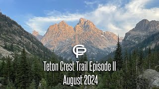 Teton Crest Trail Episode II August 2024 [upl. by Ahsilaf]