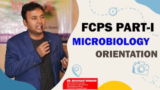 ORIENTATION FCPS PART I MICROBIOLOGY DR SHAHADAT HOSSAIN [upl. by Notfa]