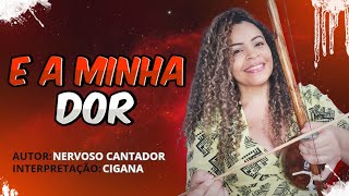 E a minha dor  Nervoso Cantador [upl. by Evadne]