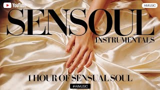 LIFE SCORE · SENSOUL · 1 HOUR of Sensual Soulful Instrumentals [upl. by Onilegna403]