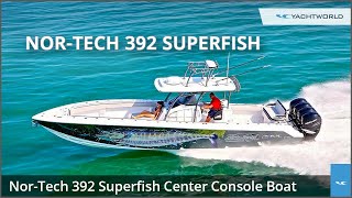 NorTech 392 Superfish Yacht Full Walkthrough Video Boat Review [upl. by Atiekahs]