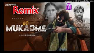 60 Mukadme Masoom Sharma Dj Remix  New Haryanvi Song  Haryanvi Remix Dj  Kapil Jangra remix [upl. by Bronwen]