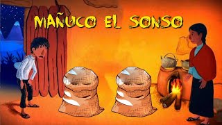 MAÑUCO EL SONSO Y EL CONDOR JEFE cuento andino [upl. by Ardnnek145]