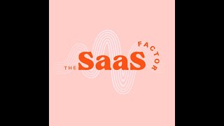 The SaaS Factor  Episode 1 [upl. by Rusticus]