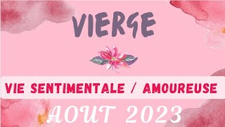 ❤️ Vierge Amour Août 2023 ❤️ [upl. by Tiffani88]