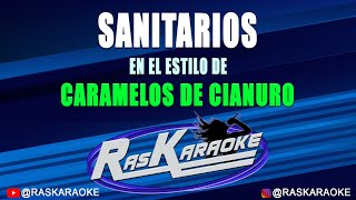 Sanitarios  Caramelos De Cianuro  Versión Karaoke [upl. by Kristan554]