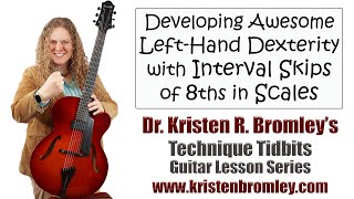 Developing Awesome LeftHand Dexterity with Interval Skips of 8ths in Scales  Tech Tidbits 29 [upl. by Tamarra593]