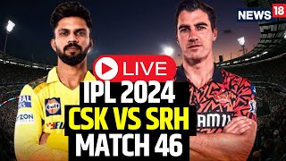 IPL 2024 LIVE CSK Vs SRH LIVE  CSK Vs SRH LIVE Score Updates  CSK Take On SRH LIVE Match  N18L [upl. by Nellaf]