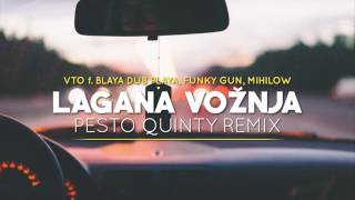 VTO  Lagana vožnja Pesto Quinty Remix [upl. by Dareece956]