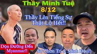 Thầy Minh Tuệ Lên Tiếng Sự Thật Lộ Hết Sư Minh Đạo Chơn Trí Đoàn Văn Báu Dọn Đường Đến Myanmar [upl. by Hayikaz]