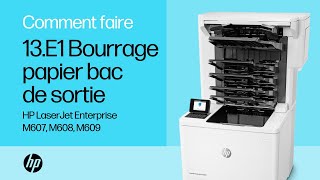 HP LaserJet Enterprise M607 M608 M609  13E1 Bourrage papier bac de sortie  HP Support [upl. by Oicneconi]