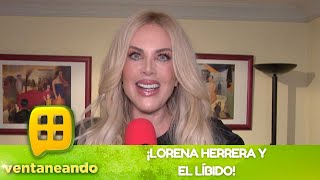 ¡Lorena Herrera perdió la líbido ¿Por qué  Programa del 26 de diciembre del 2022  Ventaneando [upl. by Schofield]