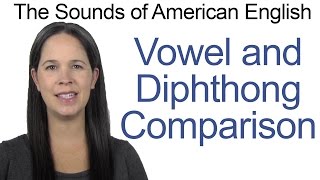 English Sounds  Vowel and Diphthong Comparison [upl. by Herzen]