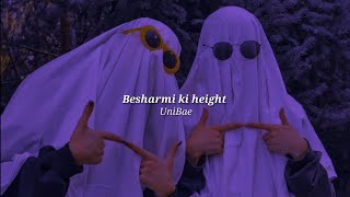 Besharmi ki height slowedreverb [upl. by Assetniuq]