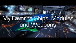 My Favorite Ships Modules and Weapons  Elite Dangerous [upl. by Caneghem85]