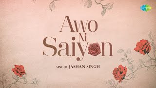 Awo Ni Saiyon  Jashan Singh  Raahi  Ardaas  Baba Bulleh Shah [upl. by Venice]