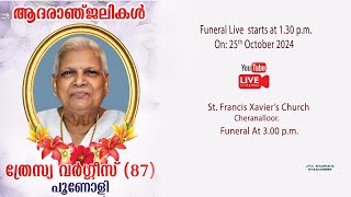 THRESYA VARGHESE  FUNERAL LIVE STREAMING  25  10  2024  130 PM [upl. by Eustasius104]