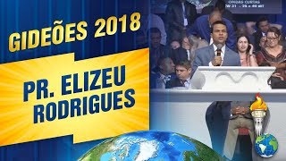 Gideões 2018  Pr Elizeu Rodrigues [upl. by Samaria]