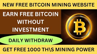 New Free Bitcoin Mining Website  New Free Cloud Mining Website  Free BTC Mining Site [upl. by Engud290]