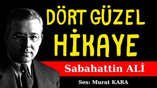 Sabahattin Ali Hikayeleri  Dört Hikaye  Sesli Kitap Dinle [upl. by Dotti]